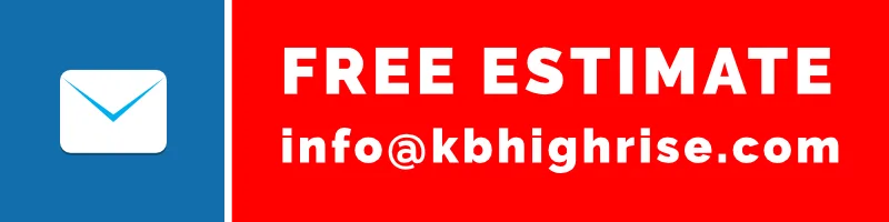 Free estimate: info@kbhighrise.com